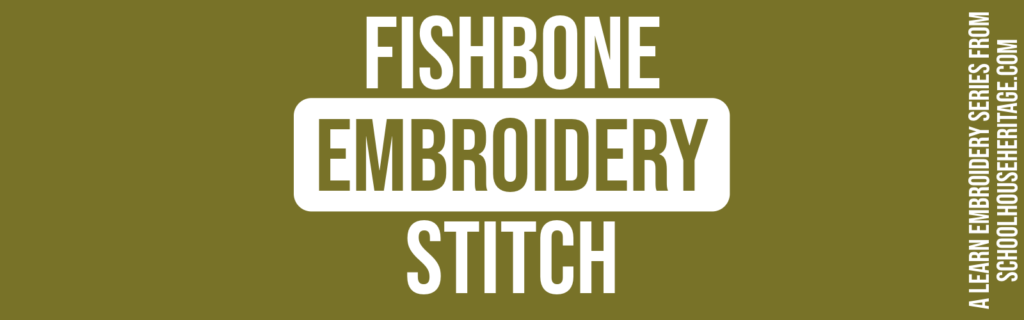 how to fishbone stitch embroidery stitch