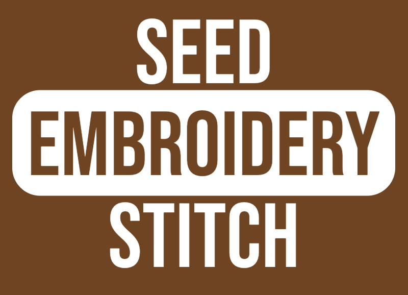 how to seed stitch embroidery stitch