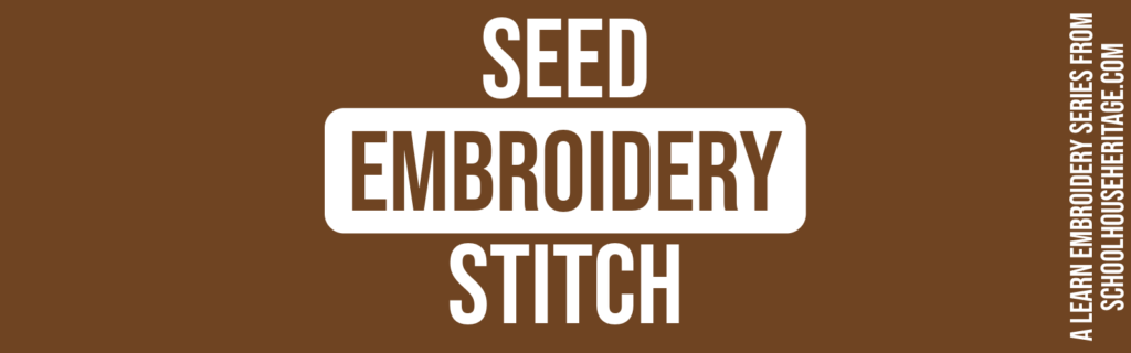 how to seed stitch embroidery stitch